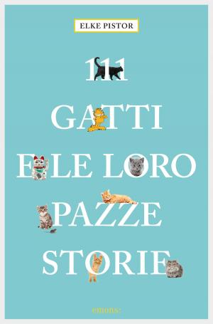 Book cover of 111 Gatti e le loro pazze storie