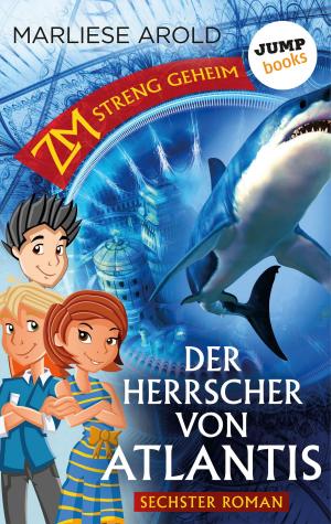 bigCover of the book ZM - streng geheim: Sechster Roman - Der Herrscher von Atlantis by 