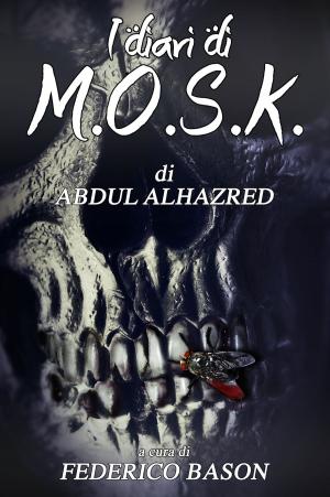 Cover of the book I Diari di M.O.S.K. by Roger Wood