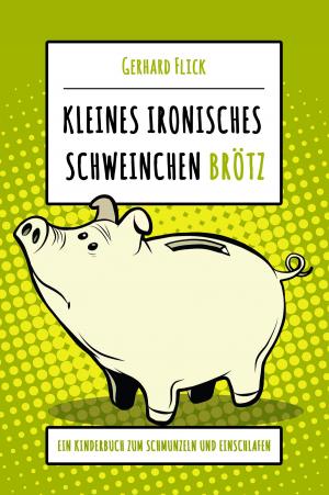 Cover of Kleines ironisches Schweinchen "Brötz"