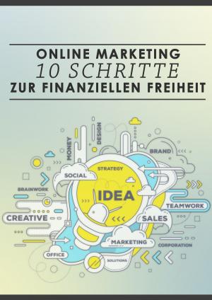 Cover of the book Online-Marketing: 10 Schritte zur finanziellen Freiheit by Tommaso Caronna
