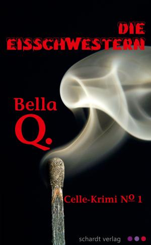 bigCover of the book Die Eisschwestern: Celle-Krimi No. 1 by 