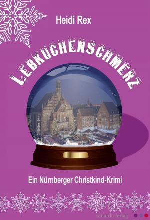 Cover of Lebkuchenschmerz. Ein Nürnberger Christkind-Krimi