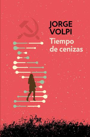 Cover of the book Tiempo de cenizas (Trilogía del siglo XX 3) by José Gil Olmos