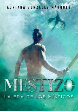 Cover of the book Mestizo (La era de los Místicos 1) by Rius