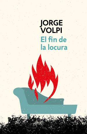 Cover of the book El fin de la locura (Trilogía del siglo XX 2) by Humberto Padgett, Eduardo Loza