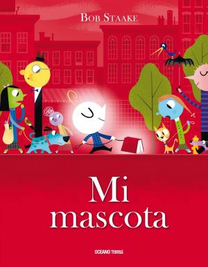 Cover of the book Mi mascota by Jeanne Willis, Tony Ross