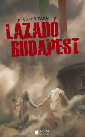 Cover of the book Lázadó Budapest by Bruce Wright