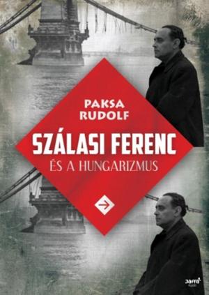 Cover of the book Szálasi Ferenc és a hungarizmus by Chris Wilkinson