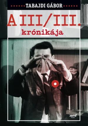 Cover of the book A III/III krónikája by Rados Virág