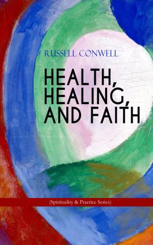Cover of the book HEALTH, HEALING, AND FAITH (Spirituality & Practice Series) by Washington Irving