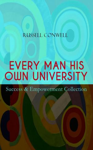 Cover of the book EVERY MAN HIS OWN UNIVERSITY – Success & Empowerment Collection by Oscar Wilde