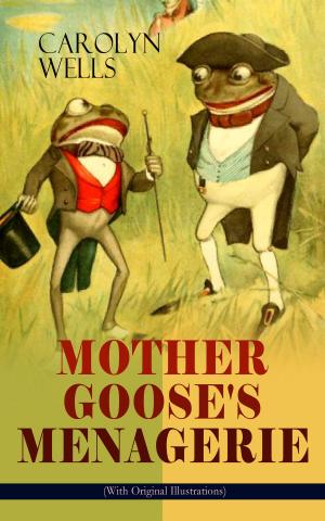 bigCover of the book MOTHER GOOSE'S MENAGERIE (With Original Illustrations) by 