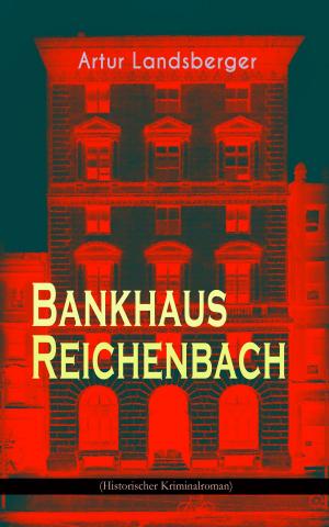 Book cover of Bankhaus Reichenbach (Historischer Kriminalroman)