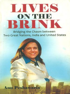 Cover of the book Lives on the Brink : Bridging the Chasm between Two Great Nations, India and United States by Jogindar Singh Kanwal