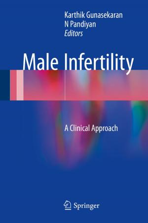 Cover of the book Male Infertility by Sarthak Gupta, Dhananjay V. Gadre