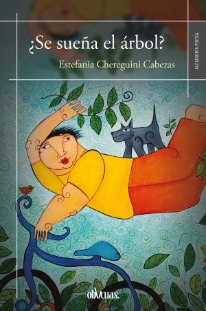Cover of the book ¿Se sueña el árbol? by Alethia Díaz