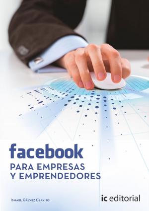 Cover of the book Facebook para empresas y emprendedores by Mª Carmen López Ramírez