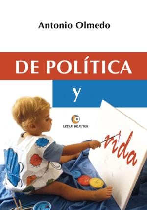 Cover of the book De política y vida by Ana Cendrero Álvarez