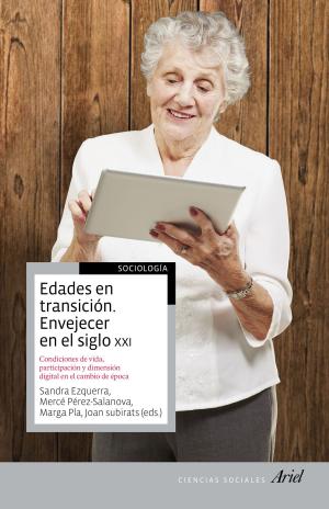 Cover of the book Edades en transición. Envejecer en el siglo XXI by Fernando Botella