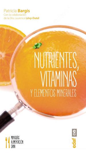 Cover of the book Nutrientes, vitaminas y elementos minerales by Garcilaso De la Vega
