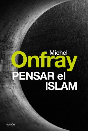 Cover of the book Pensar el islam by Javier Negrete