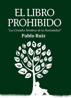 Book cover of El Libro Prohibido - Las Grandes Mentiras de la Humanidad