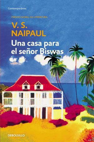 Cover of the book Una casa para el señor Biswas by Javier Reverte
