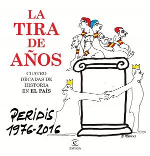 Cover of the book La tira de años. Peridis 1976-2016 by Patricia Hervías