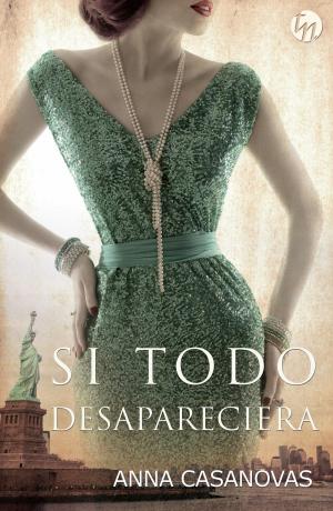 Cover of the book Si todo desapareciera by Penny Jordan