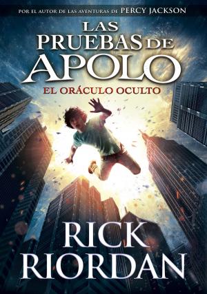 Book cover of El oráculo oculto (Las pruebas de Apolo 1)