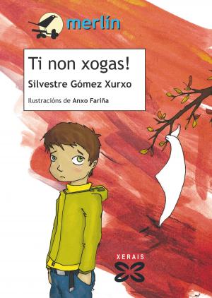 Cover of the book Ti non xogas! by Fina Casalderrey