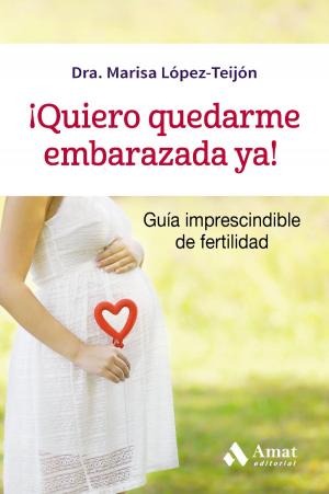 Book cover of ¡Quiero quedarme embarazada ya!