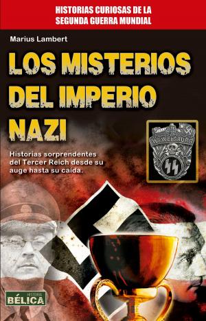 Cover of the book Los misterios del Imperio Nazi by José Luis Caballero