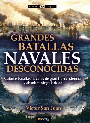 Cover of the book Grandes batallas navales desconocidas by Luis E. Íñigo Fernández