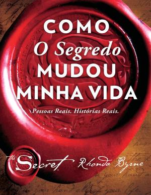 Cover of the book Como O Segredo mudou minha vida by Robert Greene