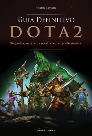 Cover of the book Guia Definitivo Dota 2 by J R. Ward