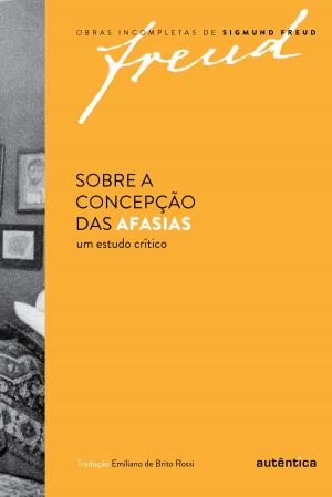 Cover of the book Sobre a concepção das afasias by Sigmund Freud