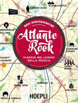 Cover of the book Atlante Rock by Daniele Bochicchio, Cristian Civera, Marco De Sanctis