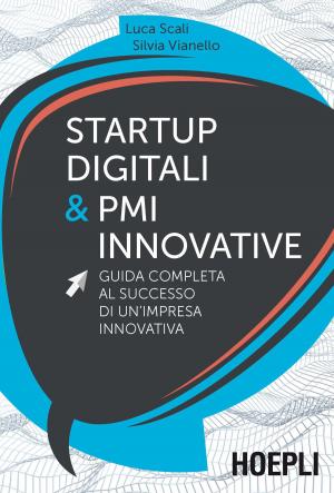 Cover of the book SturtUp digitali & PMI innovative by Jay Elliot, William L. Simon