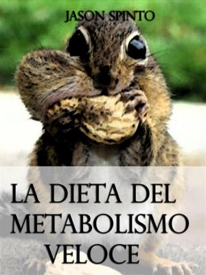 Cover of the book La Dieta del Metabolismo Veloce by Jackie Jasmine