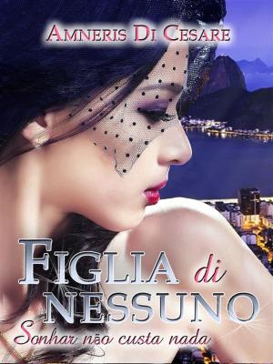 Book cover of Figlia di nessuno (Sonhar não custa nada)
