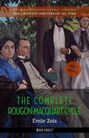 Cover of the book Émile Zola: The Complete Rougon-Macquart Cycle by Lucy Maud Montgomery, Beatrix Potter, Saki (H.H. Munro), O. Henry, Selma Lagerlöf, Willa Cather, The Brothers Grimm, Henry Van Dyke, E. T. A. Hoffmann, Mark Twain, Leo Tolstoy, Hans Christian Andersen, Oscar Wilde, Charles Dickens, L. Frank Baum, Louisa May Alcott, Fyodor Dostoyevsky, Anton Chekhov