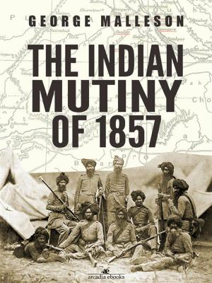 Cover of the book The Indian Mutiny of 1857 by Dr. Shyam Singh Tanwar, Smt. Mradulata