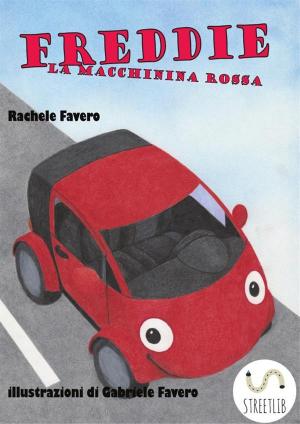 Cover of the book Freddie la macchinina rossa by Matthew Swanson, Robbi Behr