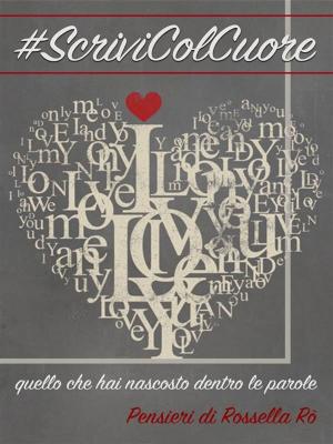 Cover of the book #ScriviColCuore by C. Robert Holloway