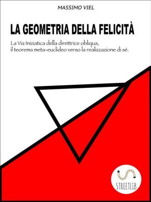 Cover of the book Geometria della Felicità by Anthony Wright
