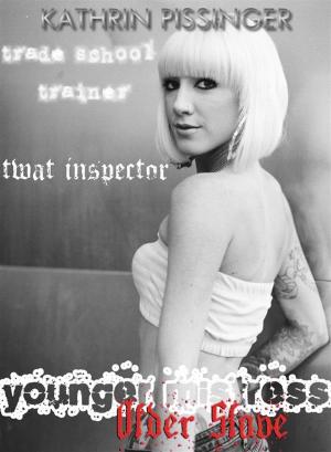 Cover of the book Trade-School Trainer, Twat Inspector by Layla Laguna