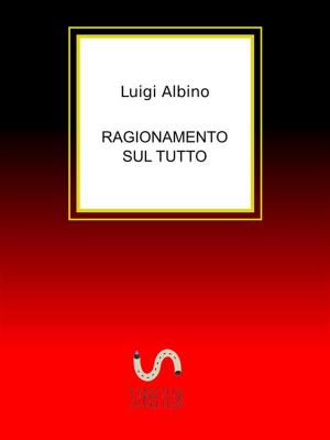 bigCover of the book Ragionamento sul Tutto by 