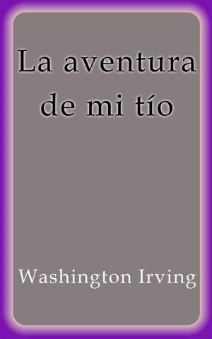 Book cover of La aventura de mi tío